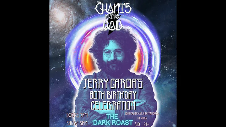 Jerry Garcia's 80th Birthday Celebration w/ Chants...