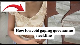 How to avoid a gaping Queenanne neckline  || Easy Step-by-Step Guide
