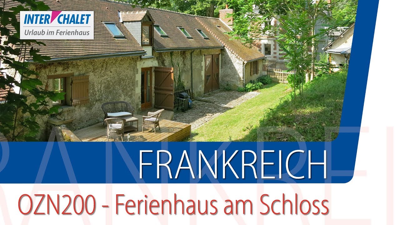 Ozn0 Ferienhaus Am Schloss Onzain Loire Indre Frankreich Youtube