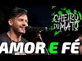 Hungria Hip Hop | Amor e Fé  (Official Video ) #CheiroDoMato