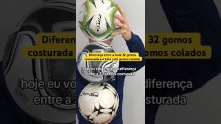 Diferença Entre A Bola De 32 Gomos Costurada E A Bola De Gomos Colados.