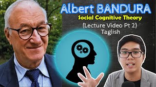 PSYCH Lecture | Albert BANDURA | Self-regulation | Moral Agency | Theories of Personality | Taglish