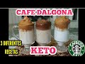 KETO DALGONA COFFEE / CAFÉ DALGONA ANTIBALAS ☕ TRES FORMAS DIFERENTES