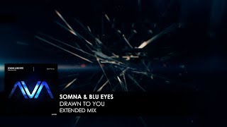 Video thumbnail of "Somna & BLU EYES - Drawn To You"