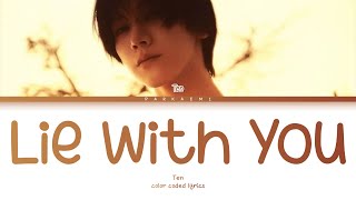 TEN - 'Lie With You' (Color Coded Lyrics Eng/Vostfr)