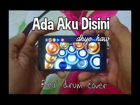 Dhyo Haw - Ada Aku Disini ( Real drum cover )