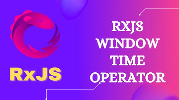 109. RxJS WindowTime Operator. Learn RxJS Transformation WindowTime Operator - RxJS.