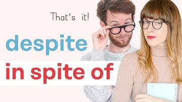 ¡Se acabaron las dudas! Cómo usar IN SPITE OF y DESPITE en inglés. Easy-peasy!