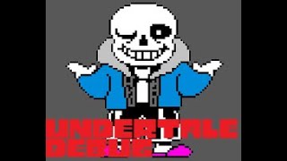 UNDERTALE DeBug Mode Part 1