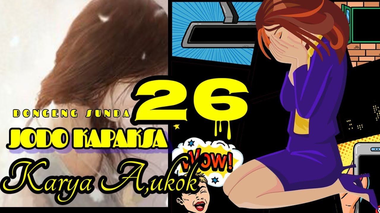 Dongeng Sunda JODO KAPAKSA part-26