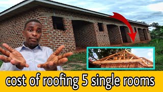 Price of Roofing 5 single rooms in Uganda