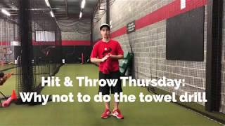 Hit & Throw Thursday: Why not to do the towel drill