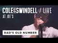 Cole Swindell - "Dad's Old Number" (Live At Joe's)