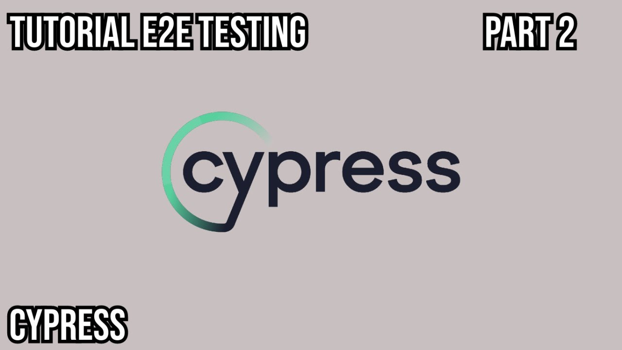 Tutorial Automation E2E Testing Dengan Cypress - Part 2 (Melakukan ...