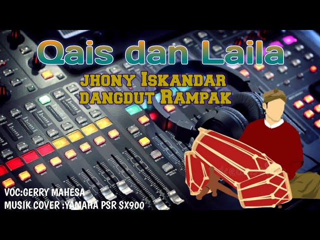 Qais dan laila Jhoni iskandar dangdut rampak bass gleer #viral #jhonnyiskandar #tiktok #bassglerr class=