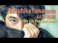 山本達彦/Tatsuhiko Yamamoto 80s City Pop Best Remix