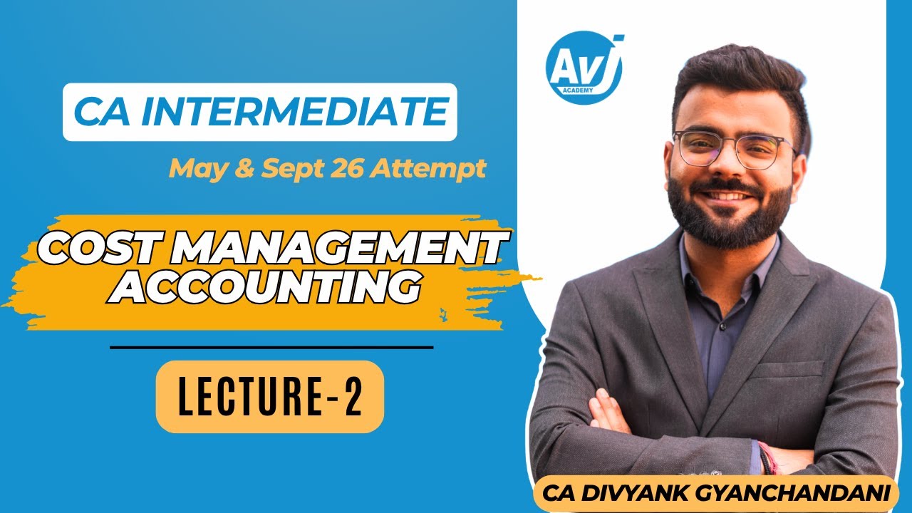 CA Inter Cost & Management Accounting Lecture 2 | Free Demo by CA ...