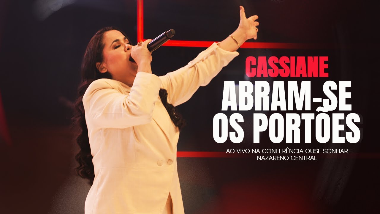Cassiane | Abram-se os Portões - Ao vivo na Igreja Nazareno Central, Campinas