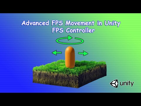 Advanced FPS Movement in Unity - FPS Controller