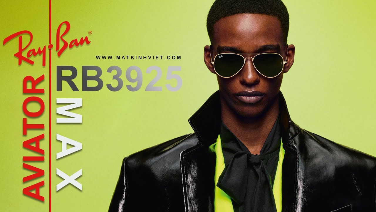 Ray-Ban Aviator MAX bản thiết kế mới hầm hố hơn so với dòng Aviator Classic