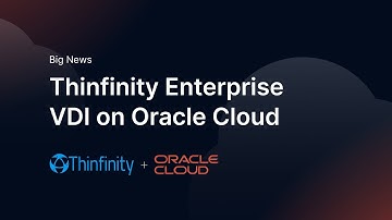 Thinfinity Workspace VDI is now on Oracle Cloud!