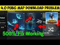 4.0 Update 😭 Pubg Mobile Map Download Problem | Pubg Map Download Problem | Pubg Map Download Error