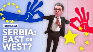 Why Serbia Cannot Decide Between East and West