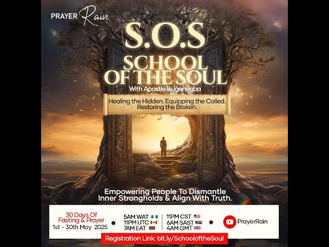 School Of The Soul | May Prayer Rain Day 1 Evening Session | Apostle Isi Igenegba