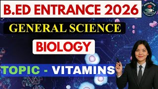 B.Ed Entrance 2026 | General Science (Biology) | Vitamins – Complete Preparation Guide