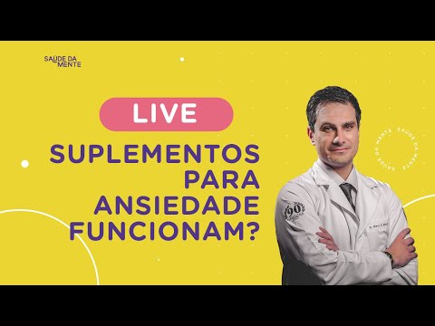 Vídeo: Suplementos Para Ansiedade: 25 Vitaminas, Minerais, Ervas E Muito Mais