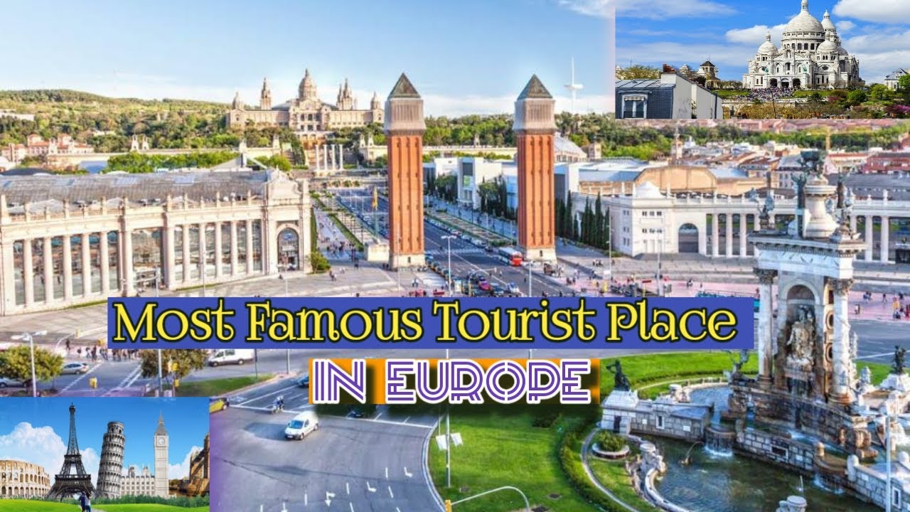 Most Famous Tourist Place in Europe - YouTube