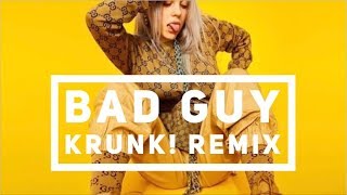 Billie Eilish - Bad Guy [Krunk! Club Remix] Free DL