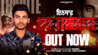 No Tribute (INSAAF) Sidhu Moose Wala |Mannu Tallewaliya | The Game | Latest Punjabi Songs 2025