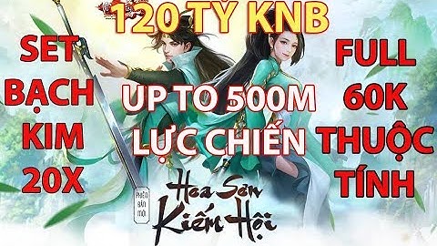 Game VLTK Mobile| Full VIP | 120 Tỷ KNB |Set Bạch Kim| 500M Lực Chiến| 60K Thuộc Tính| TinGame3S