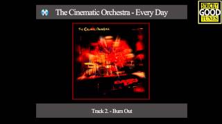 The Cinematic Orchestra - Burn Out