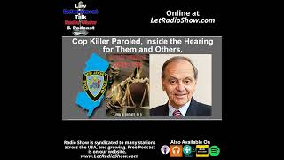 Cop Killer Paroled, The Hearing for Them and Others.
