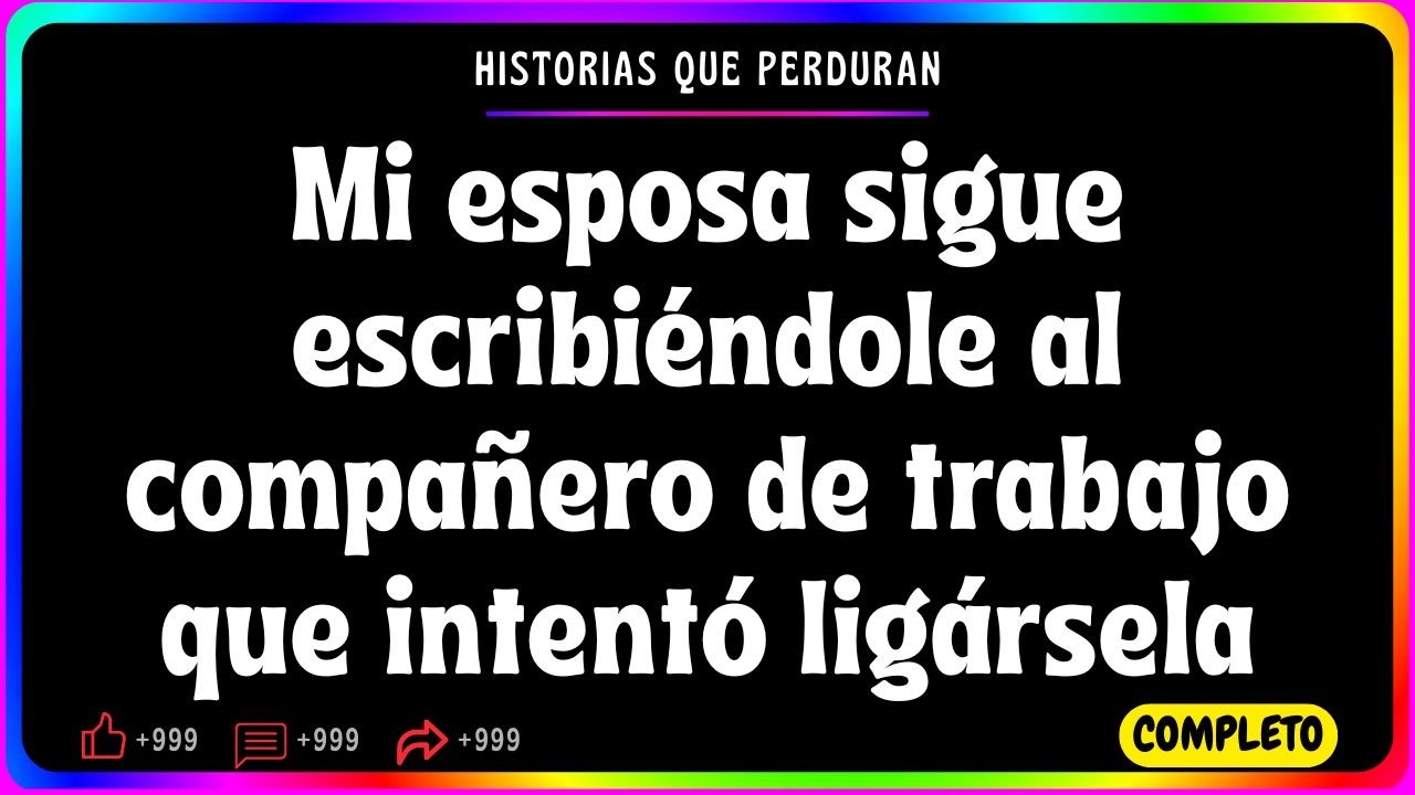 Mi esposa sigue escribiéndole al compañero de trabajo que intentó ligársela