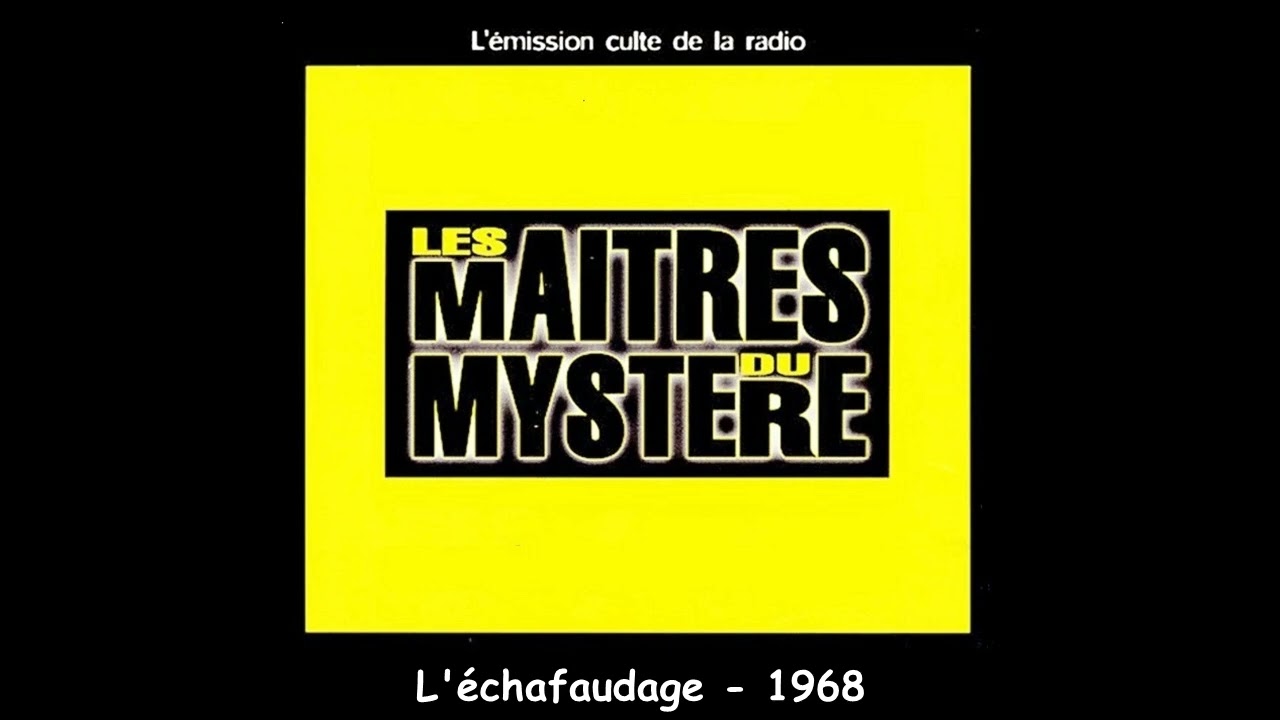 L'échafaudage   Mystère mystère