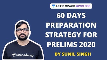 60 Days Preparation Strategy for Prelims 2020  | Crack  UPSC CSE Prelims | Sunil Singh