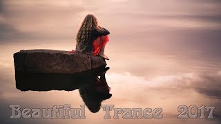 ♦ Beautiful Trance 2017 ♦