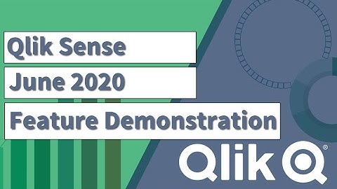 Qlik Data Analytics - June 2020 Feature Demonstration