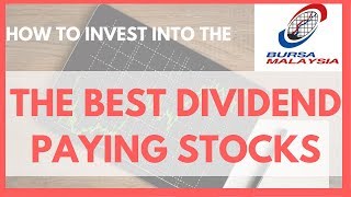 How to invest into the Best Dividend Stocks  in Bursa M'sia & the world (2020)