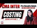 CMA Inter Pre-Results Batch | Cost Accounting Demo Lecture 1 | Dec 2026 & June 2027