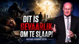 Dit is gevaarlik om te slaap |  Pastoor Herman Steyn | 16 Augustus 2026