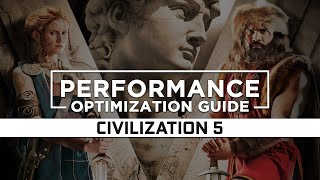 Civilization 5 | How to Reduce Lag and Boost Game Performance