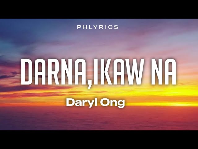 Daryl Ong - Darna.Ikaw Na(Lyrics) class=