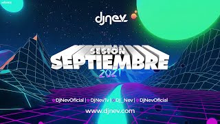 18. SESION SEPTIEMBRE 2021 DJ NEV MIX (Reggaeton, TikTok ,Comercial, Dembow, Dance Comercial)