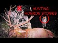 4 scary hunting horror stories