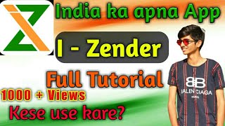 India Ka Apna App || I Zender || How To Use I Zender In Hindi || I Zender App Kese Use Kare || screenshot 4