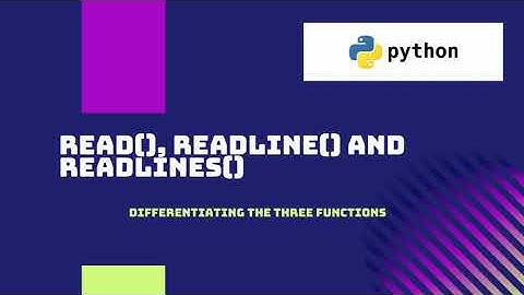 [Python Functions] Read(), Readline() and Readlines() Explained